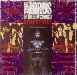 The Lords Of The New Church : Killer Lords The Lords Of The New Church : Killer Lords